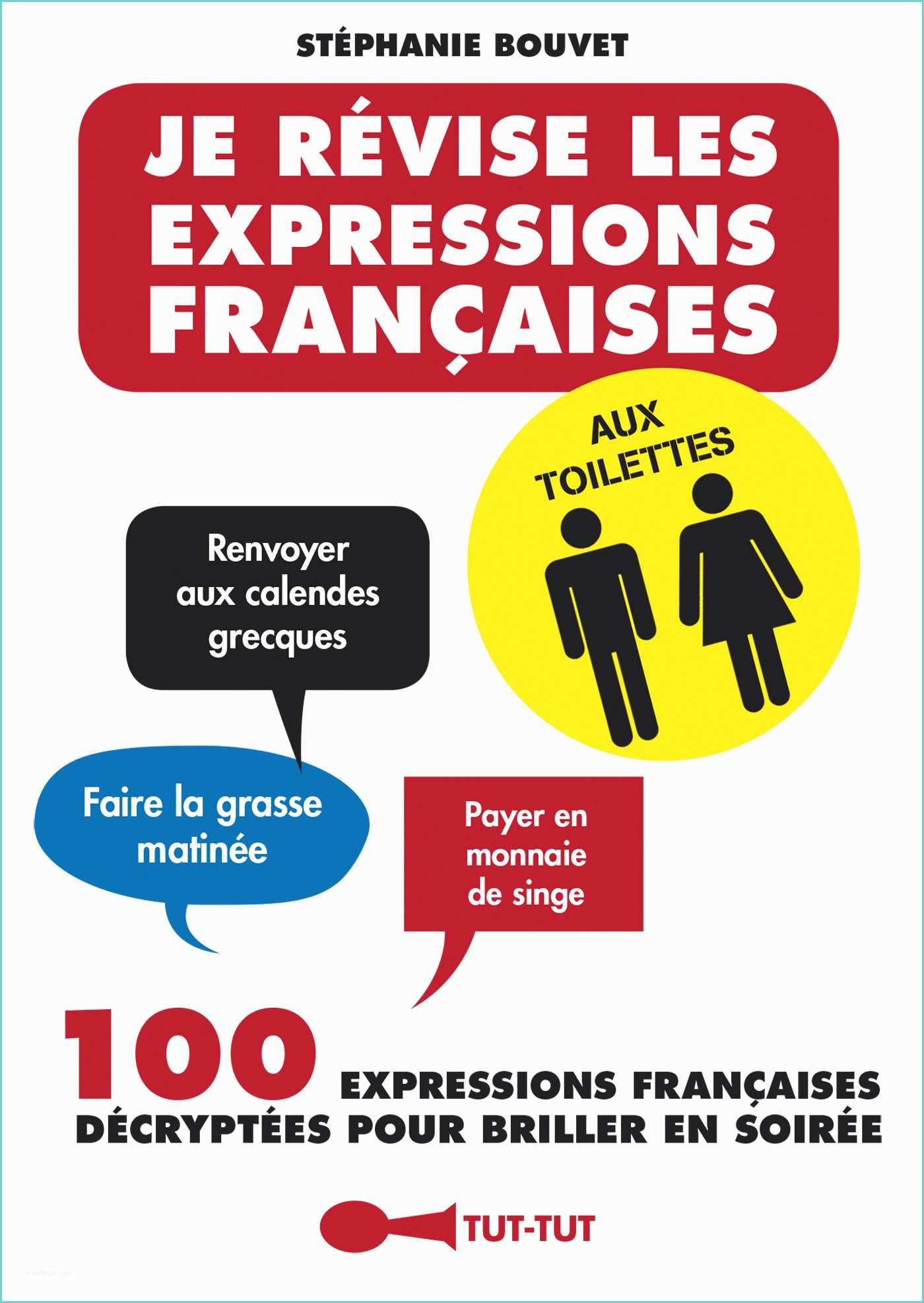 Amnager Ses toilettes Leduc S éditions Je Révise Les Expressions Françaises