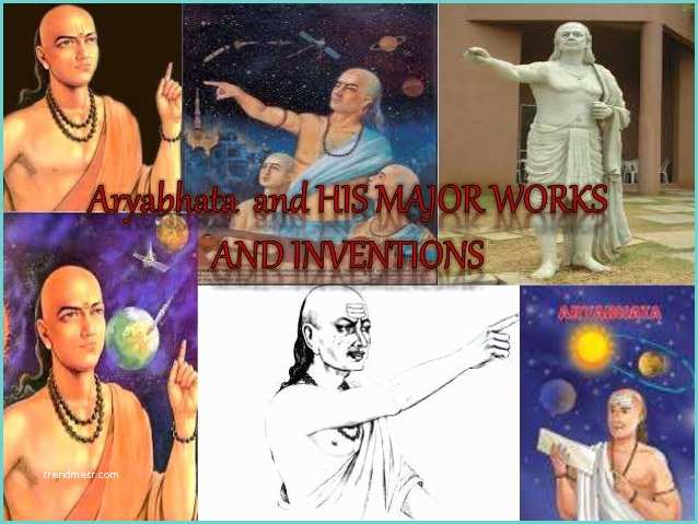 And Major Works the Aryabhatt and His Major Invention and Works