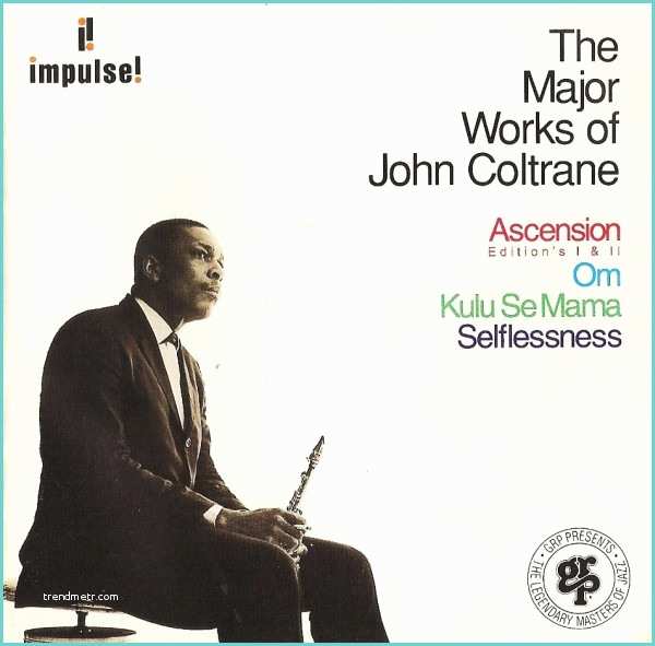 And Major Works the John Coltrane the Major Works John Coltrane Cd at