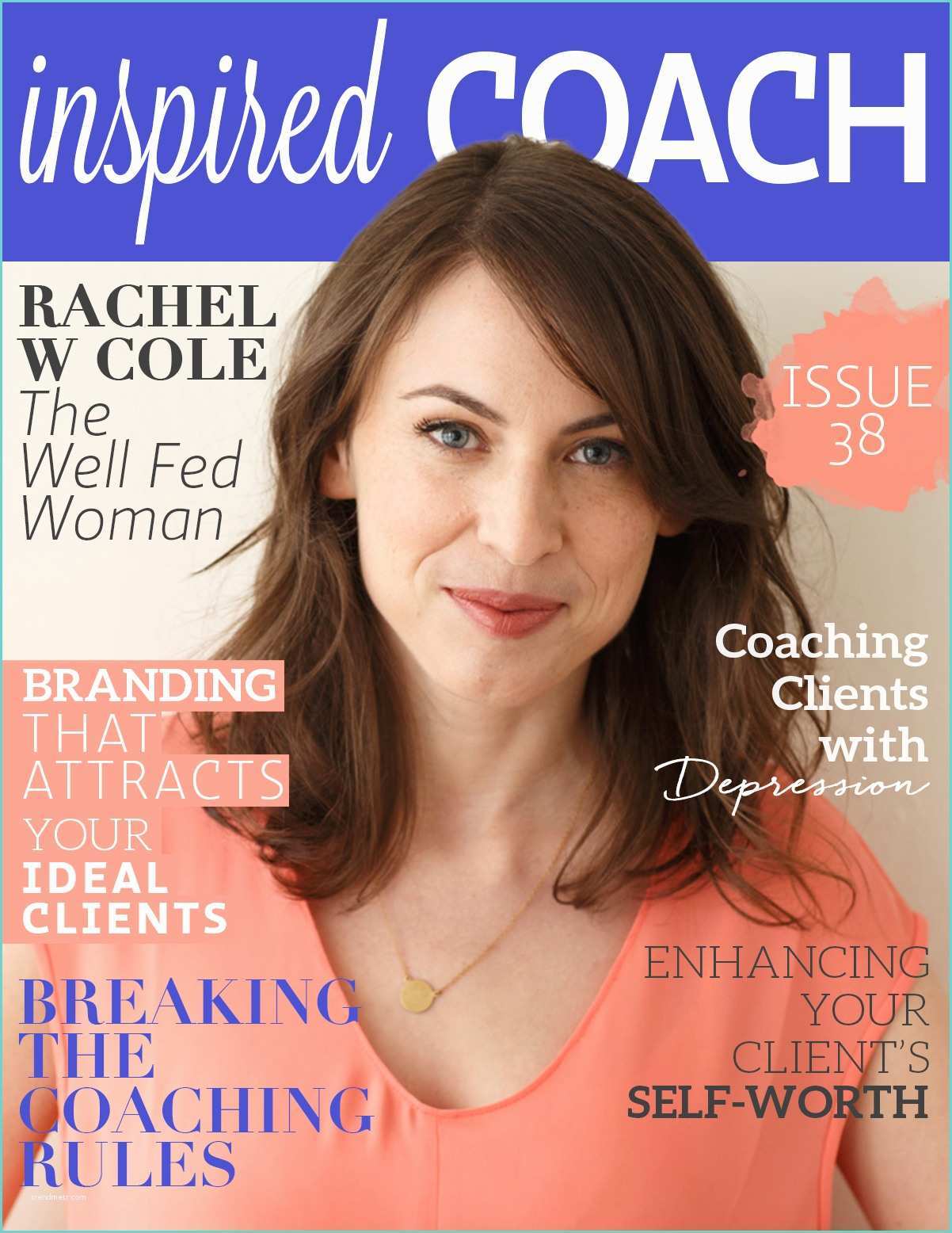 Beautiful You Coaching Academy Reviews Inspired Coach Magazine with Rachel W Cole Beautiful
