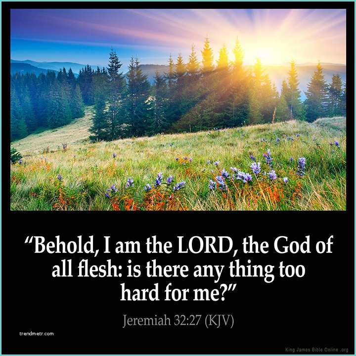 Bible Kjv Verses Jeremiah 32 27 Inspirational Image