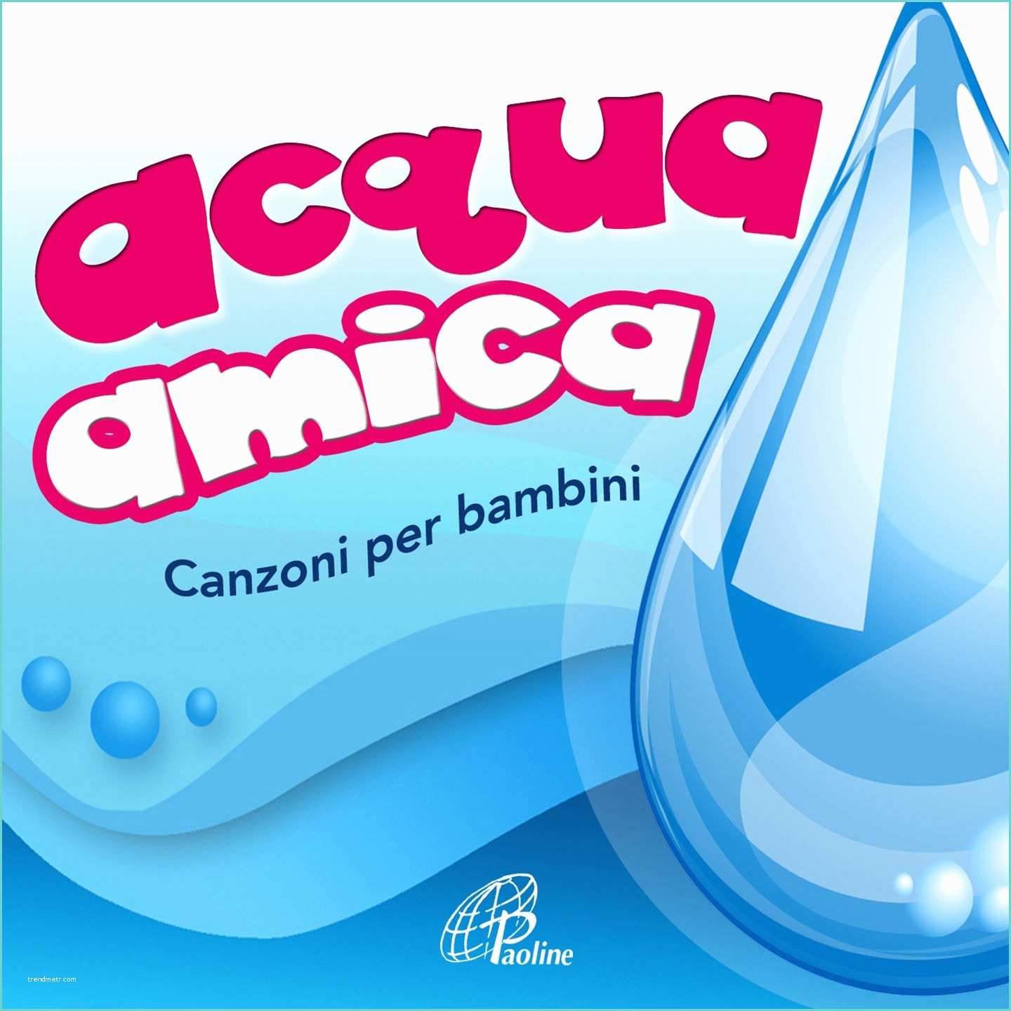 Canzoni Per Una Amica Acqua Amica Canzoni Per Bambini Di Various Artists Su iTunes