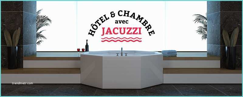 Chambre D Hotel Avec Jacuzzi Bordeaux Jacuzzi