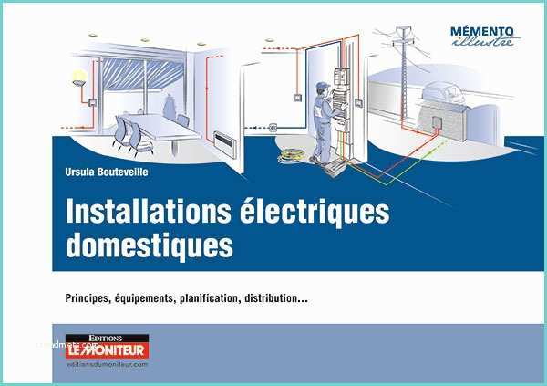 Conformite Installation Electrique Domestique Installations Electriques Domestiques Ursula Bouteveille