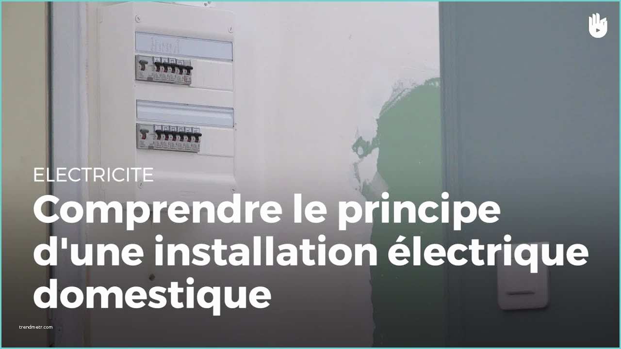 Conformite Installation Electrique Domestique Prendre Le Principe D Une Installation électrique