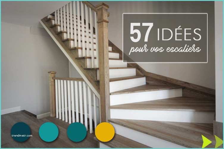 Deco Cage Descalier Moderne Montée D’escalier 57 Inspirations Pour Réussir Votre
