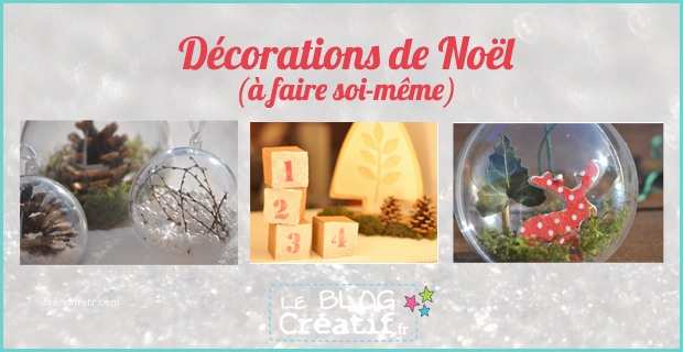 Decoration De Sapin De Noel A Faire soi Meme Des Déco De Noël à Faire soi Meme Le Blog Créatif