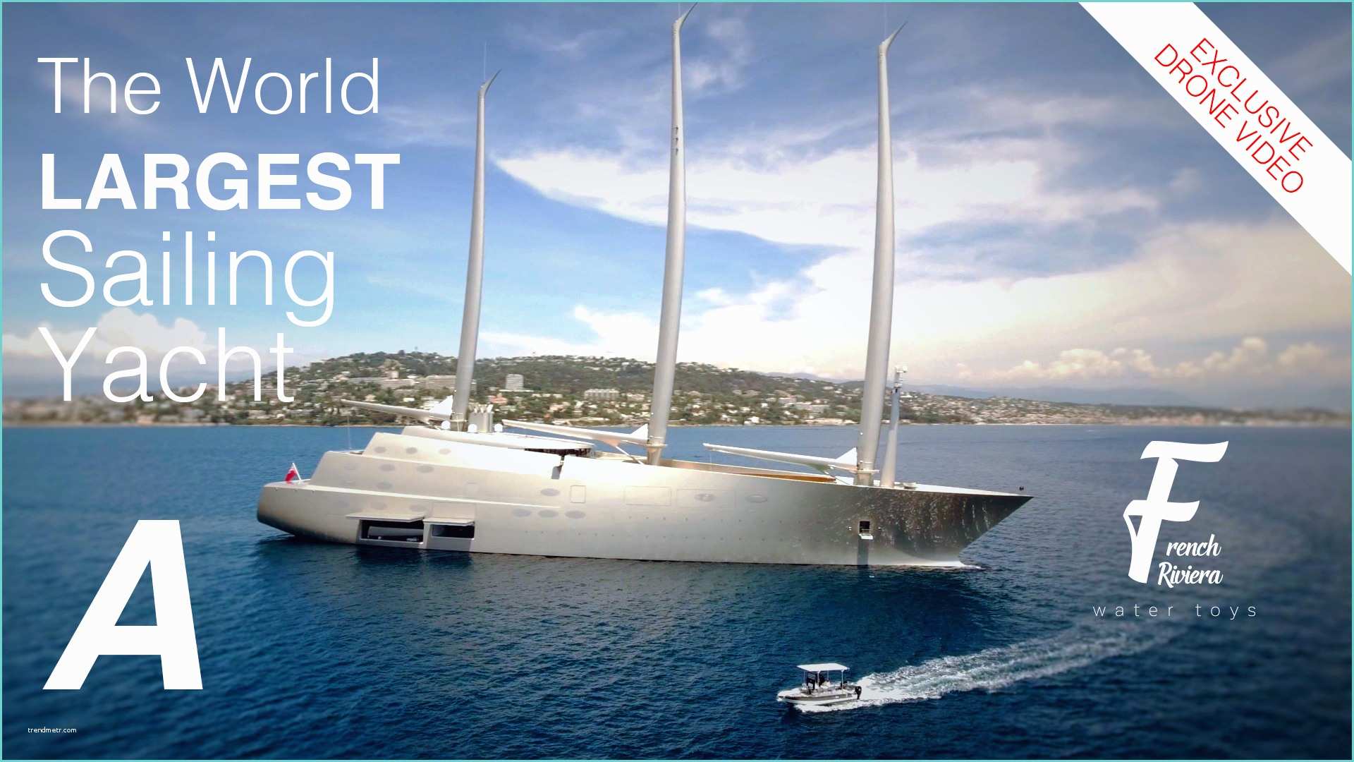 Du Bout Du Monde Cannes Vidéo Drone – Sail Yacht A – Le Plus Grand Voilier Du
