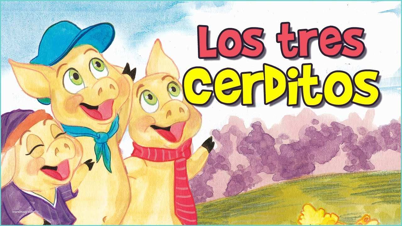 El Cuento De Los Tres Cerditos Los Tres Cerditos Y El Lobo Feroz Hd Hq Español Latino