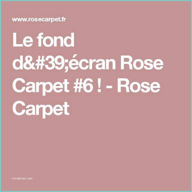 Fond Dcran Rose Carpet 1000 Idées Sur Le Thème Fond D écran Rose Sur Pinterest
