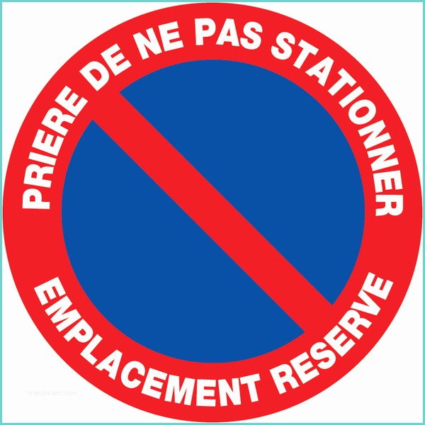 Image Stationnement Interdit Panneaux Prière De Ne Pas Stationner Emplacement Réservé