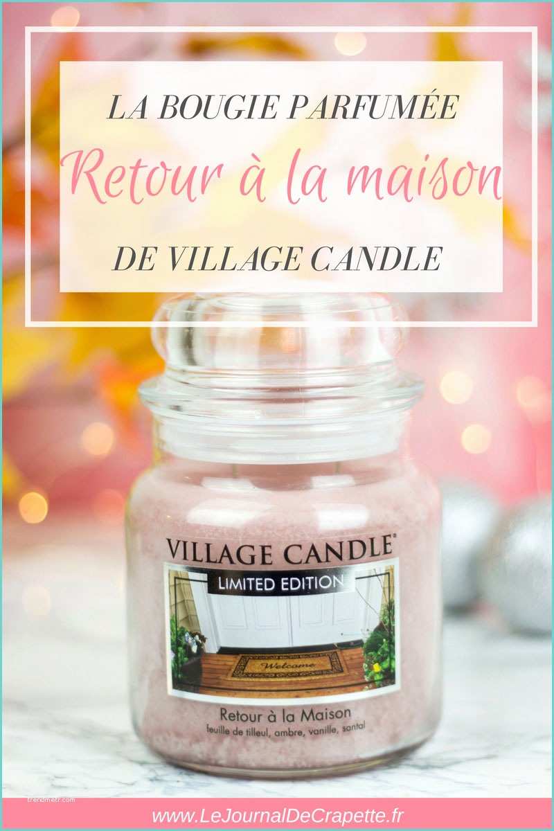 La Maison De La Bougie La Bougie Retour à La Maison De Village Candle La Revue