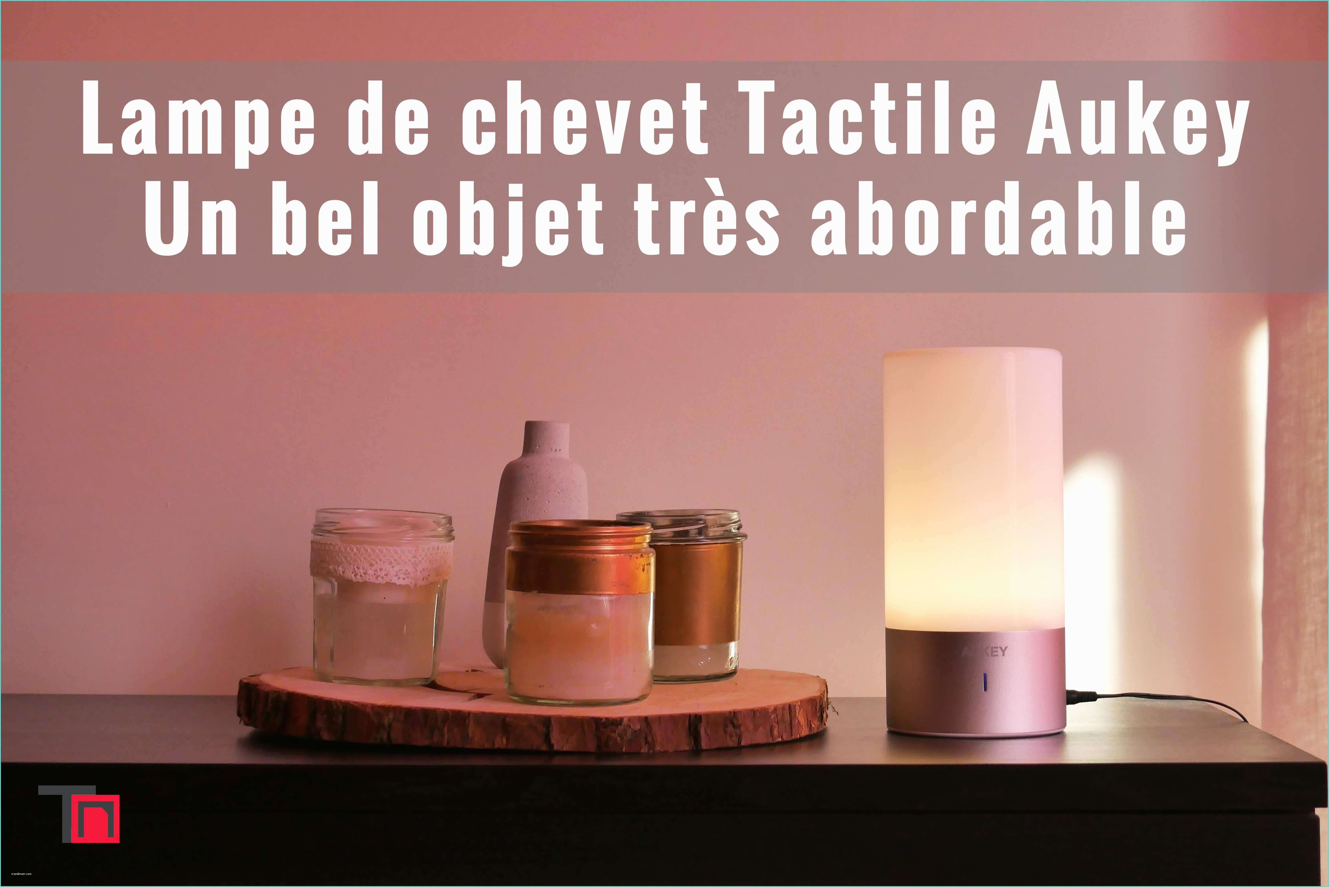 Lampe De Chevet Tactile but Lampe De Chevet Tactile Sensitive Aukey – Un Bel Objet