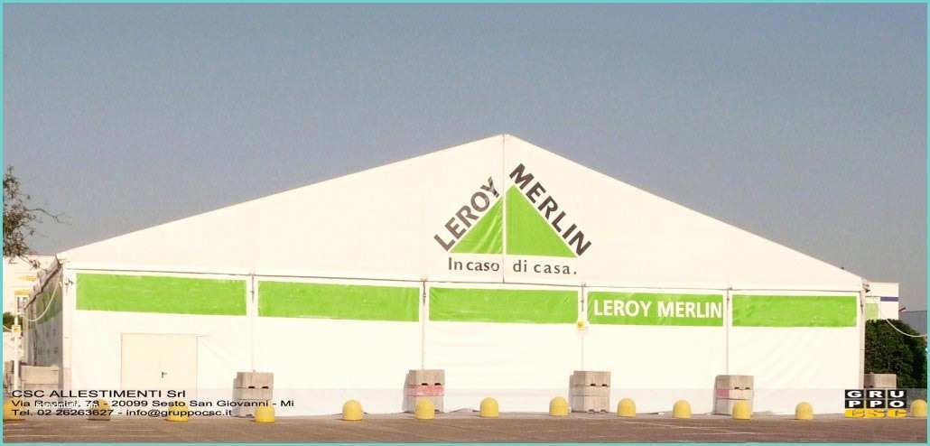 Leroy Merlin Olmi Noleggio Leroy Merlin Sceglie Le Tendostrutture Csc Gruppocsc