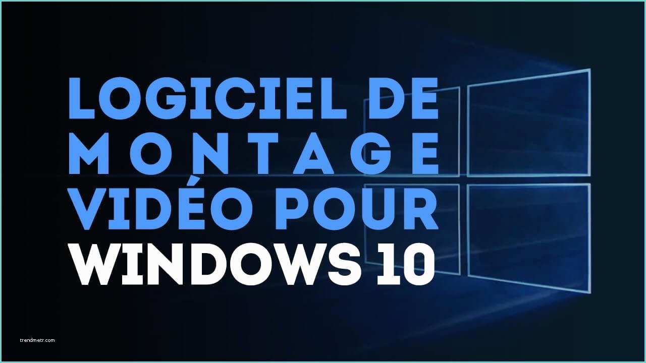 Logiciel De Montage Gratuit Logiciel De Montage Vidéo Pour Windows 10 ora 2016
