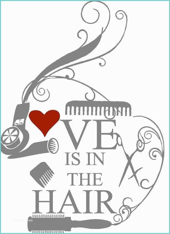 Love is In the Hair Quote Details About Love is In the Hair Decal Hairstylist