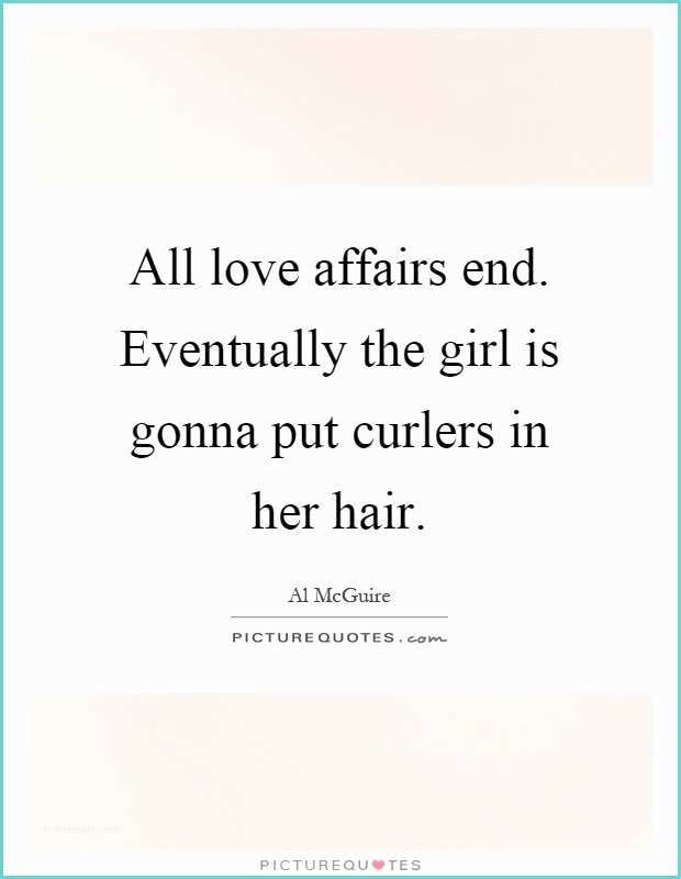 Love is In the Hair Quote Love Affair Quotes & Sayings