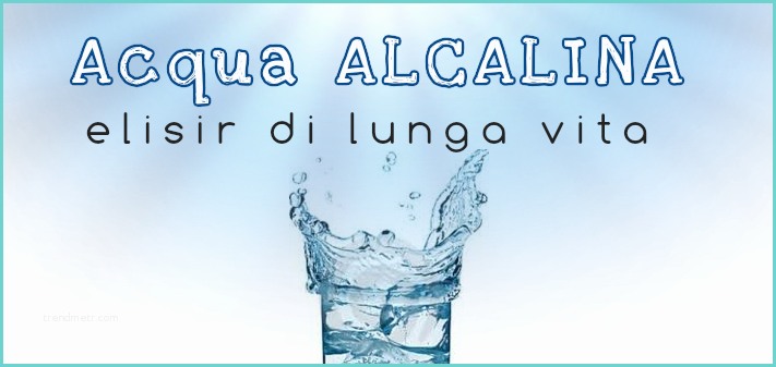 Marche Di Acqua Alcalina In Bottiglia Acqua Alcalina Elisir Di Lunga Vita