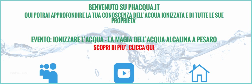 Marche Di Acqua Alcalina In Bottiglia evento Ionizzare L’acqua La Magia Dell’acqua Alcalina