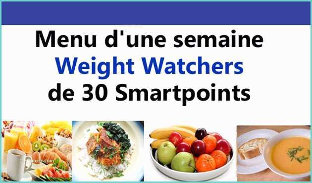 Menu Weight Watcher 2017 Menu D Une Semaine De 30 Sp Recette Légère Plat Et Recette