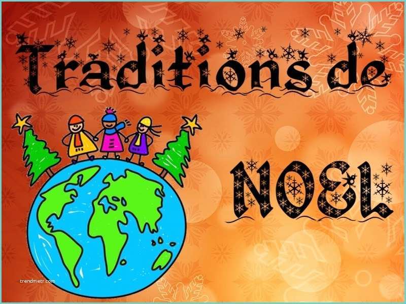 Noel Dans Le Monde Les Traditions Dans Le Monde Les Petits Carnets D Une