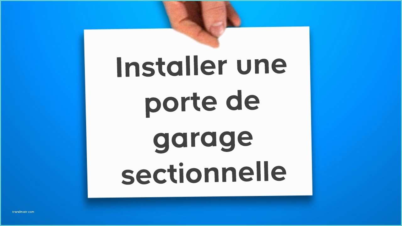 Numero De Porte Castorama Installer Une Porte De Garage Sectionnelle Castorama