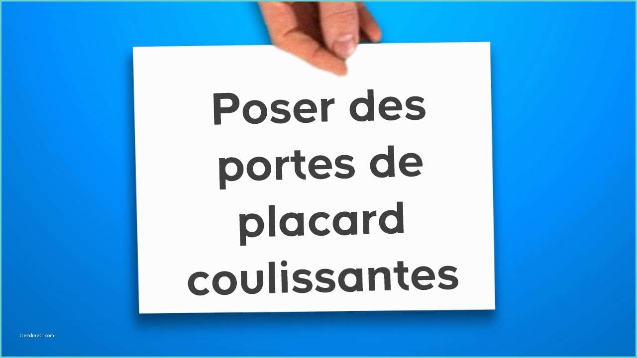 Numero De Porte Castorama Poser Des Portes De Placard Coulissantes Castorama