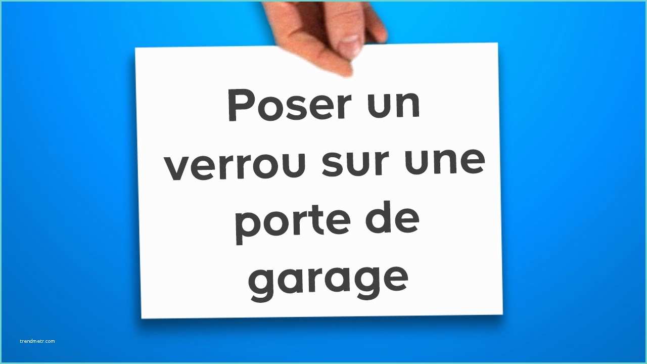 Numero De Porte Castorama Poser Un Verrou Sur Une Porte De Garage Castorama