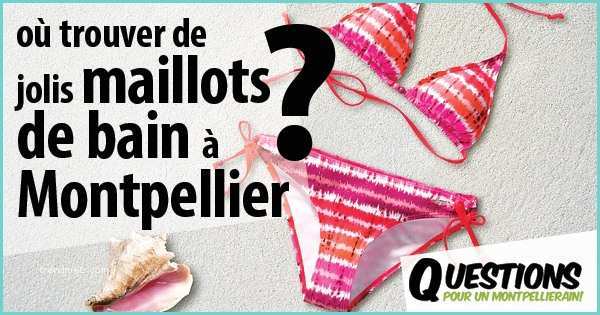 Ou Trouver Lit Escamotable Montpellier Où Trouver Des Jolis Maillots De Bain Pour Femmes Sur