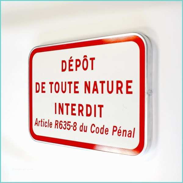 Panneau Interdiction De Stationner Brico Depot Panneau Dépôt De toute Nature Interdit Article R635 8