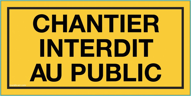 Panneau Interdit Au Public A Imprimer Gratuit Panneau De Danger Chantier Interdit Au Public