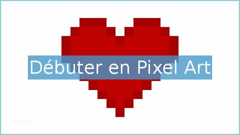 Pixel Art Simple Et Rapide [tuto] Ment Faire Du Pixel Art – La Tutothèque