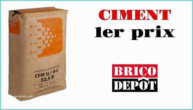Prix Du Grillage Chez Brico Depot La Qualité Du Ciment 1er Prix Brico Dépôt