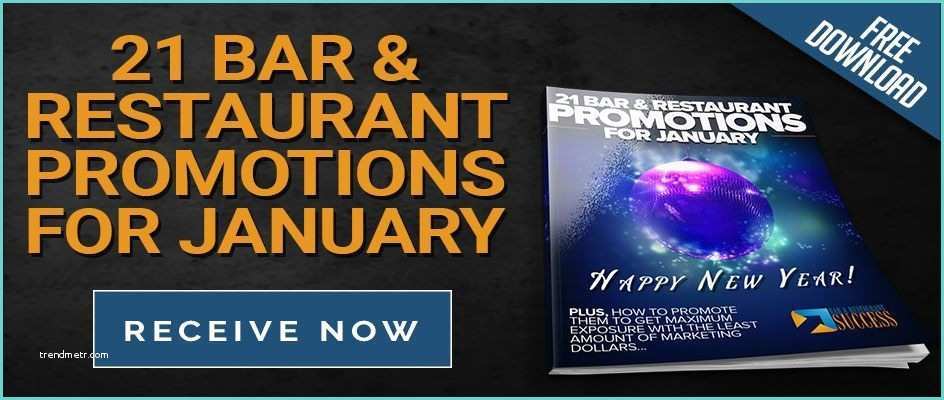 Promotion Ideas for Bars 21 Easy Restaurant Marketing Ideas for January