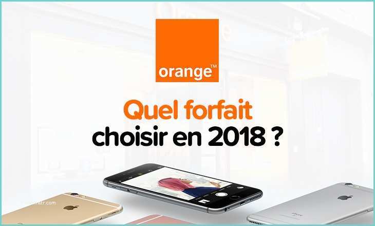 Quel Cuisiniste Choisir 2017 forfait orange Paratif Des Offres Proposées En 2018