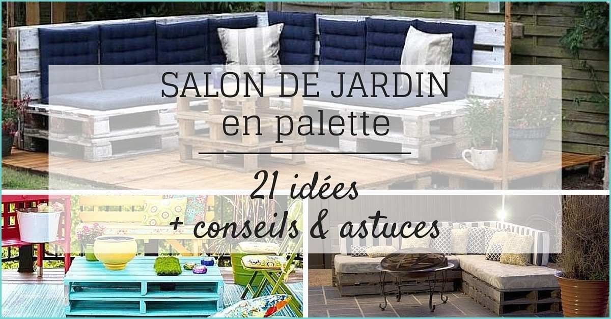 Salon De Jardin Avec Des Palettes Salon De Jardin En Palette 21 Idées à Découvrir