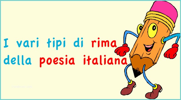 Slogan Sulla Frutta In Rima I Vari Tipi Di Rima Caratteristiche Ed Esempi Studia Rapido