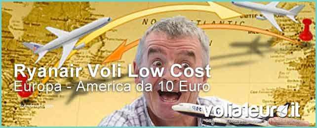 Spedizioni Europa Low Cost Ryanair Voli Low Cost Europa – America Da 10 Euro