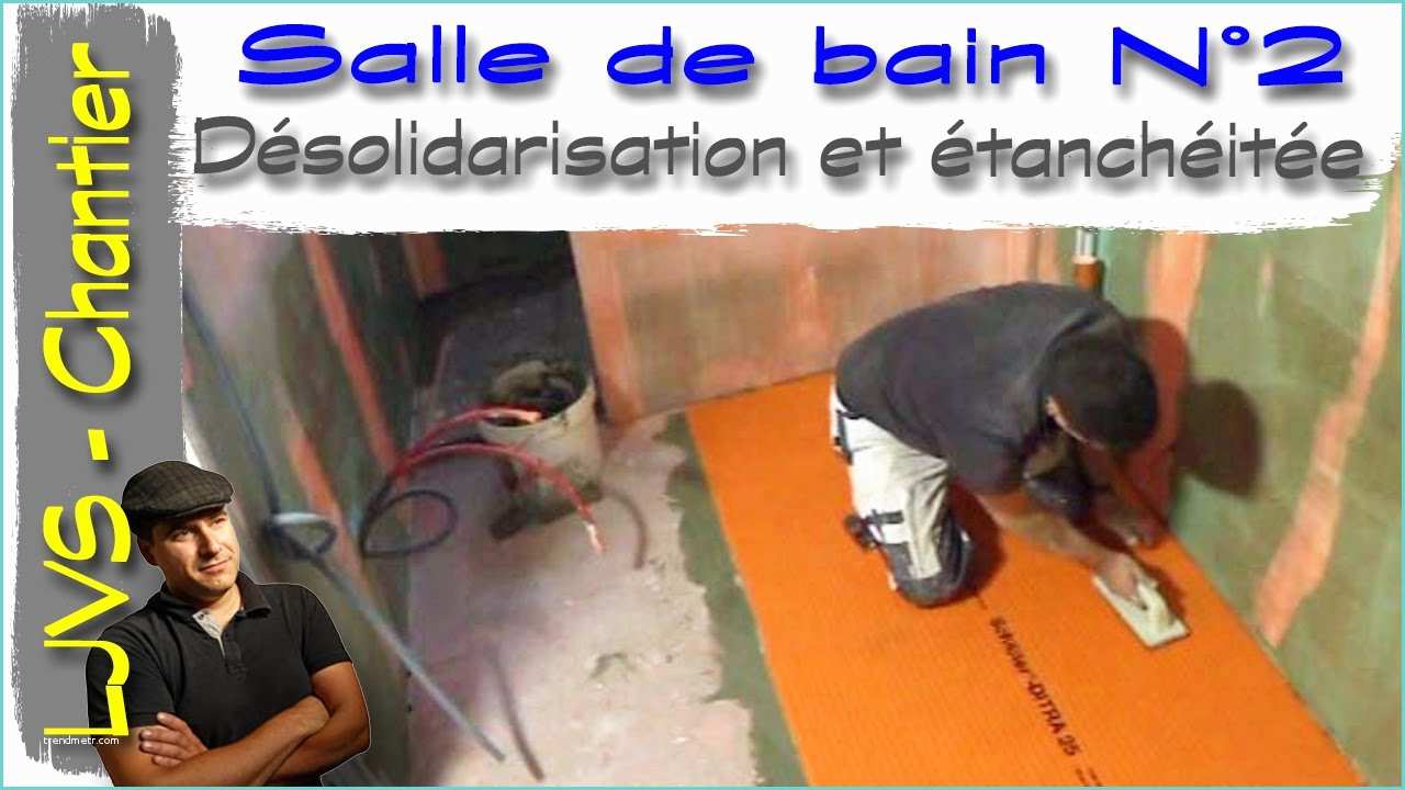 Tanchit Salle De Bain Sur Plancher Bois Salle De Bains N°2 Vidéo 6 Désolidarisation Et