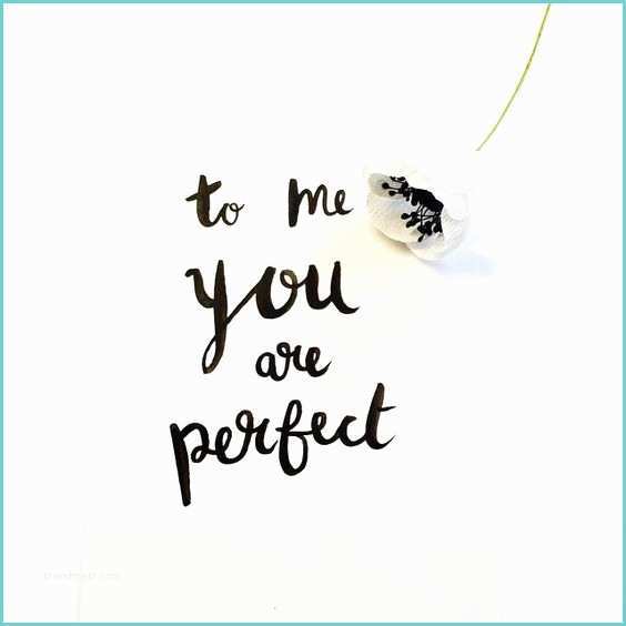 To Me You are Perfect Traduction to Me You are Perfect Words Of Encouragement